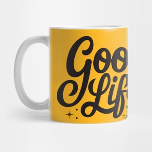 good life Mug